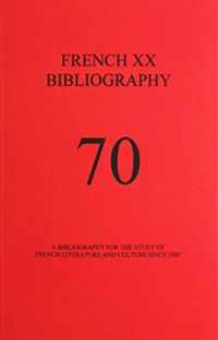 French XX Bibliography, Issue 70