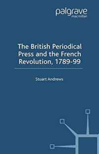 The British Periodical Press and the French Revolution 1789-99