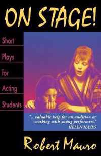On Stage! Short Plays for Acting Students