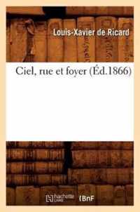 Ciel, Rue Et Foyer (Ed.1866)