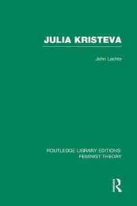 Julia Kristeva (Rle Feminist Theory)