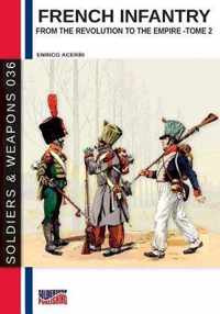 French infantry from the Revolution to the Empire - Tome 2