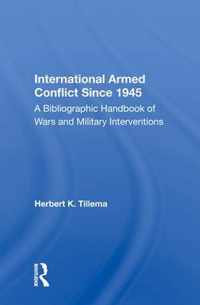 International Armed Conflict Since 1945