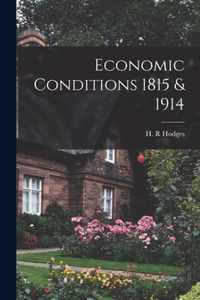 Economic Conditions 1815 & 1914