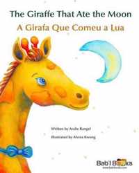 The Giraffe That Ate the Moon: A Girafa Que Comeu a Lua