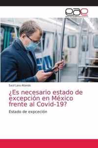 ?Es necesario estado de excepcion en Mexico frente al Covid-19?