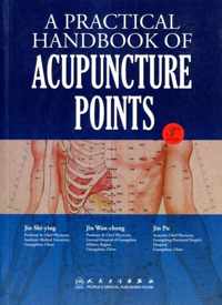 A Practical Handbook of Acupuncture Points