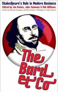 The Bard & Co: Shakespeare's Role in Modern Business-Jim Davies,John Simmons,Ro