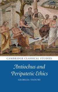 Antiochus and Peripatetic Ethics