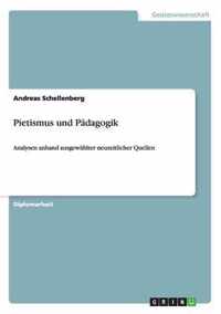 Die pietistische Padagogik des 17. und 18. Jahrhunderts