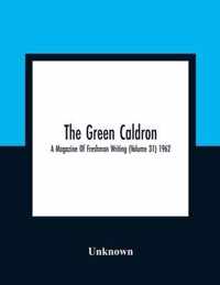 The Green Caldron; A Magazine Of Freshman Writing (Volume 31) 1962