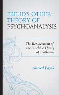 Freud's Other Theory of Psychoanalysis