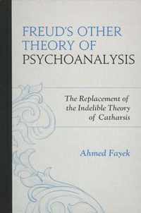 Freud's Other Theory of Psychoanalysis