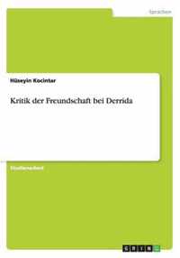 Kritik der Freundschaft bei Derrida