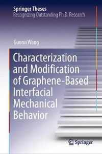 Characterization and Modification of Graphene Based Interfacial Mechanical Behav