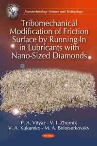 Tribomechanical Modification of Friction Surface by Running-In in Lubricants with Nano-Sized Diamonds