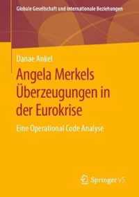 Angela Merkels UEberzeugungen in Der Eurokrise