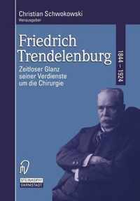 Friedrich Trendelenburg 1844-1924