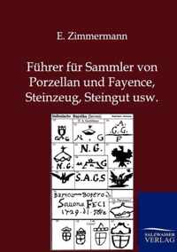 Fuhrer fur Sammler von Porzellan und Fayence, Steinzeug, Steingut usw.