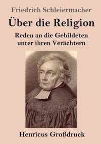 UEber die Religion (Grossdruck)