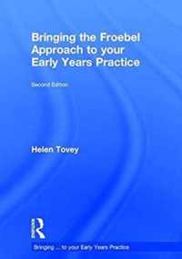 Bringing the Froebel Approach to your Early Years Practice