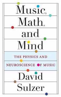 Music, Math, and Mind