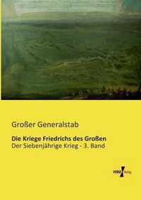 Die Kriege Friedrichs des Grossen