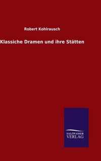 Klassiche Dramen und ihre Statten