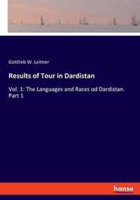 Results of Tour in Dardistan: Vol. 1