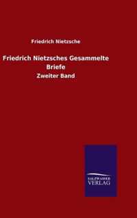 Friedrich Nietzsches Gesammelte Briefe