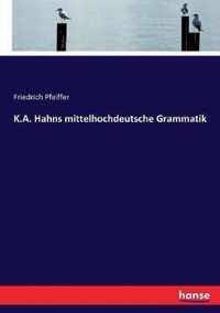 K.A. Hahns mittelhochdeutsche Grammatik