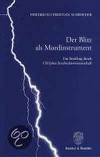 Der Blitz ALS Mordinstrument: Ein Streifzug Durch 15 Jahre Strafrechtswissenschaft. Anhang