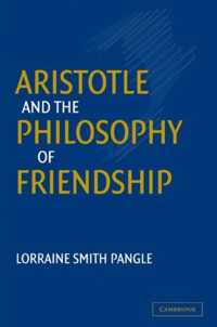 Aristotle and the Philosophy of Friendship