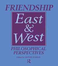 Friendship East and West: Philosophical Perspectives