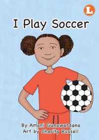 I Play Soccer