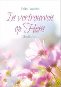 In vertrouwen op Hem