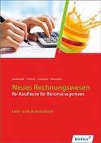 Neues Rechnungswesen. Kaufleute Büromanagement. Lehr- und Arbeitsbuch