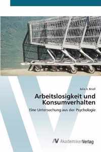 Arbeitslosigkeit und Konsumverhalten