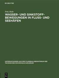 Wasser- Und Sinkstoff-Bewegungen in Fluss- Und Seehafen