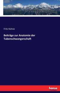 Beitrage zur Anatomie der Tubenschwangerschaft