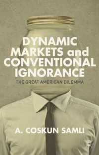 Dynamic Markets and Conventional Ignorance