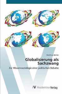 Globalisierung als Sachzwang