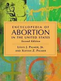 Encyclopedia of Abortion in the United States