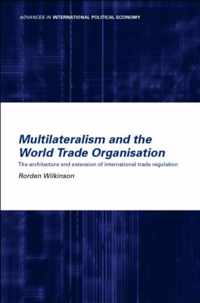 Multilateralism and the World Trade Organisation