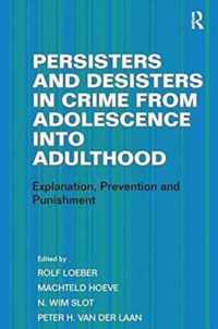 Persisters and Desisters in Crime from Adolescence Into Adulthood