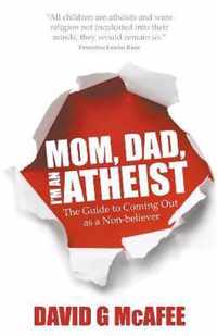 Mom, Dad, I'm an Atheist