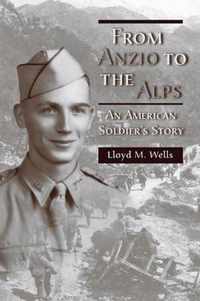 From Anzio to the Alps: An American Soldier's Storyvolume 1