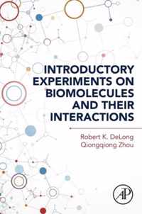 Introductory Experiments on Biomolecules and their Interactions