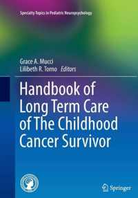 Handbook of Long Term Care of The Childhood Cancer Survivor