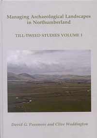 Managing Archaeological Landscapes in Northumberland